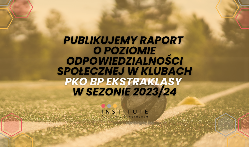 Publikujemy raport o poziomie odpowiedzialności społecznej w klubach PKO BP Ekstraklasy w sezonie 2023/24