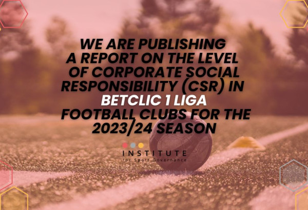 We are publishing a CSR report of the Betclic 1 Liga clubs in 2023/24 season