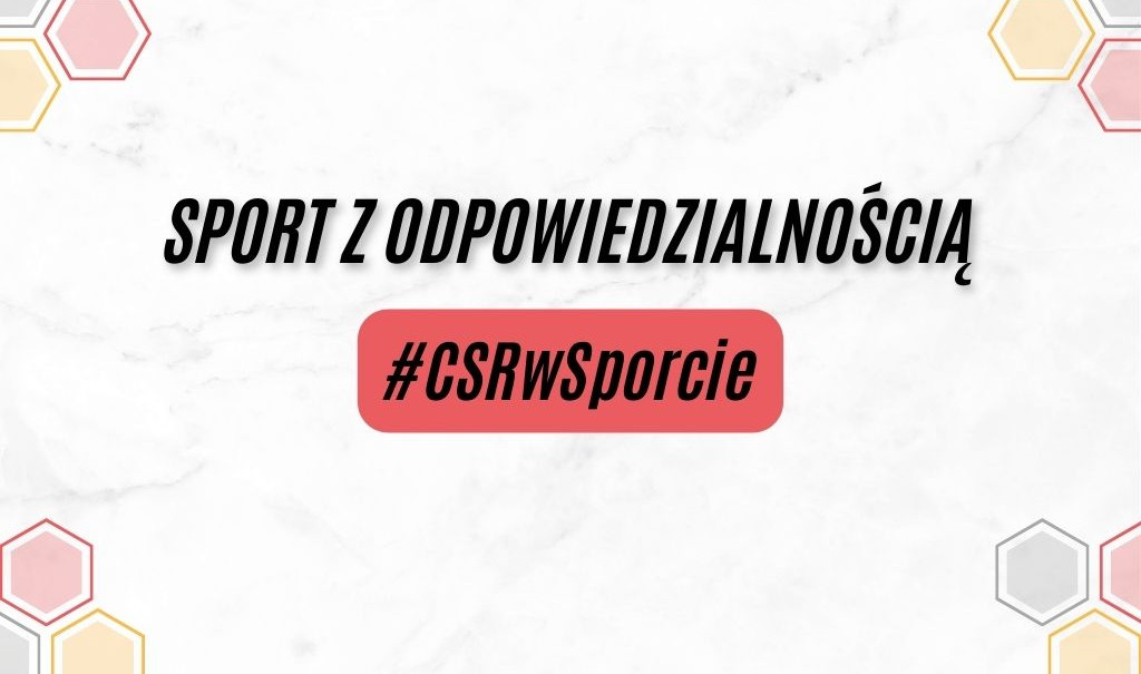 Sport z odpowiedzialnością - poznaj edukacyjny projekt o CSR w sporcie