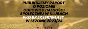 Publikujemy raport o poziomie odpowiedzialności społecznej w klubach PKO BP Ekstraklasy w sezonie 2023/24